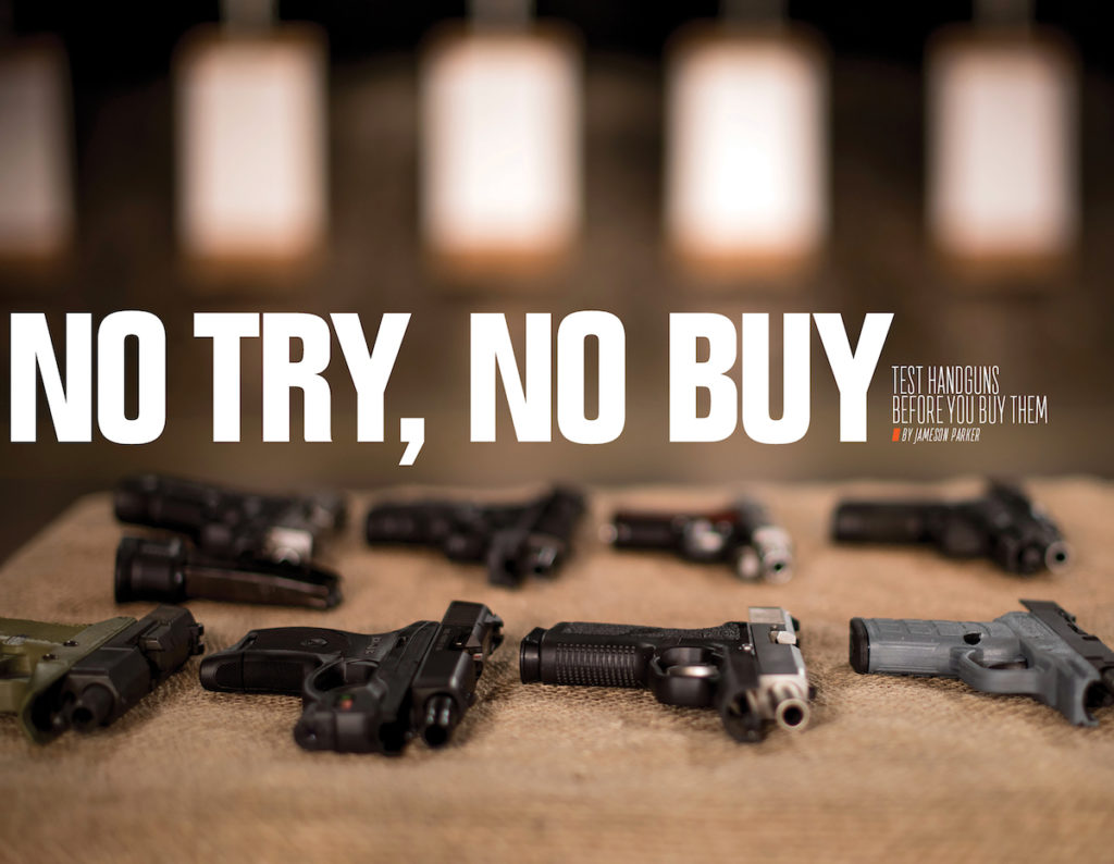 No Try, No Buy: Only A Fool Buys A Carry Gun Without Shooting It First