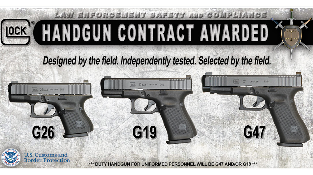 Confirmed: Customs and Border Protection Awards Glock  Million Contract for Glock 19, 26 and 47!