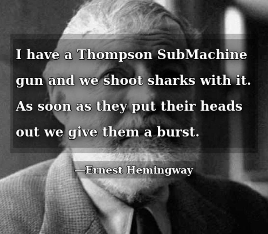 Ernest Hemingway’s Tommy Gun: Full Auto Shark Repellent