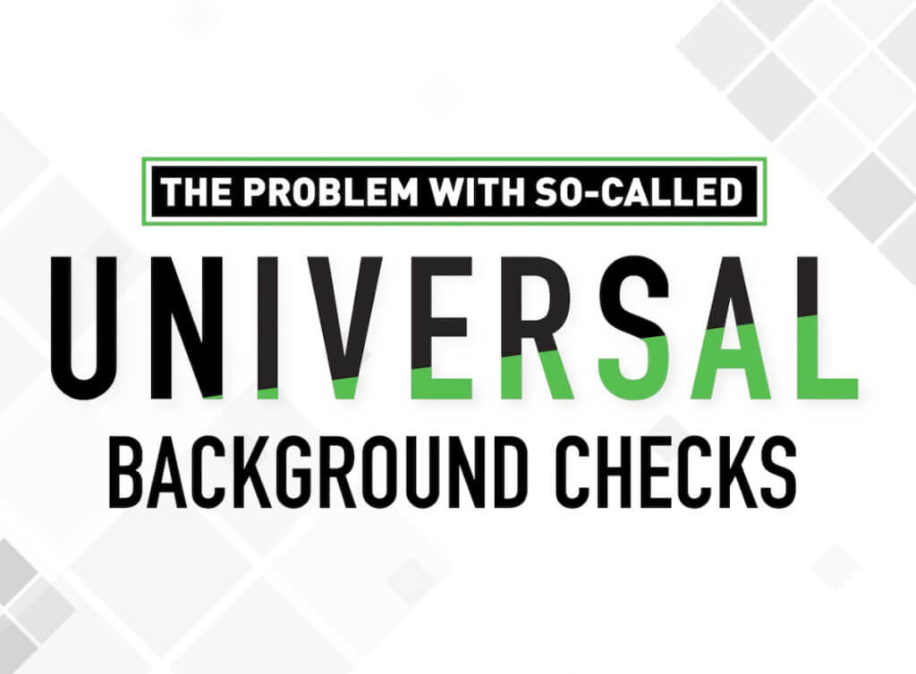 The Problem With Universal Background Checks
