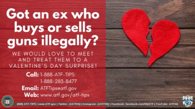 ATF: This Valentine’s Day, Nark on Your Ex for Firearms Violations!