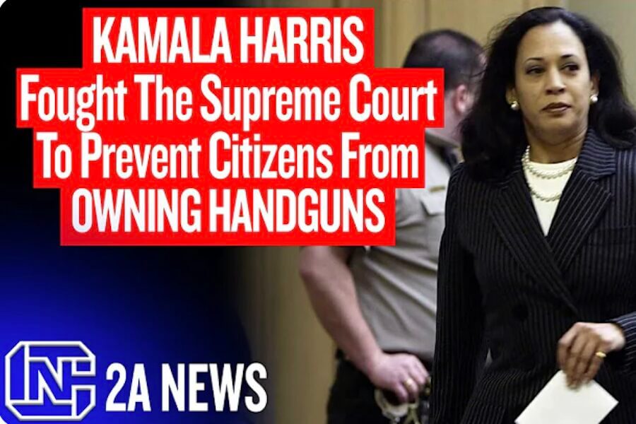 Kamala Fought SCOTUS to Ban Citizens from Owning Handguns