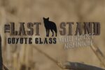 The Last Stand Coyote Hunting Class.